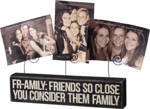 Friends So Close You Consider Them Family - Wooden Block Sign with Three Photo Holders