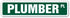 PLUMBER Street Sign, Indoor/Outdoor, 18" Wide Plastic Sign for Pipes Apprentice Septic Tank Toilet