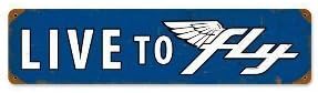 Live To Fly Vintaged Metal Sign