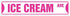 ICE Cream Street Sign Shop Lover New Store Scoop | Indoor/Outdoor |