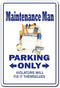 Maintenance Man Novelty Sign | Funny Indoor/Outdoor Home Décor for Garages, Offices, Wall Plaque