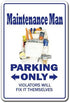 Maintenance Man Novelty Sign | Funny Indoor/Outdoor Home Décor for Garages, Offices, Wall Plaque