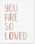 8x10, Generic You Are So Loved Art Print, Neutral Nursery Wall Art, Unframed, Pink, Rectangular, Indoor, Portrait, Wall