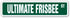 Ultimate Frisbee Street Sign - Freestyle Disc Golf Disk Sport - 36" Wide - Indoor/Outdoor