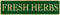 Funny Garden Signs Fresh Herbs Street Sign, 16x4 Inch Quality Metal Wall Decor for Home/Driveway/Bar