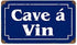 Cave a Vin Heavy Gauge Steel French Wine Cellar Sign, 14 Inches Long