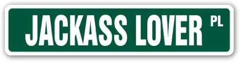 Jackass Lover Street Sign | Donkey Farm Ranch Animal Donkey | Indoor/Outdoor | 36" Wide