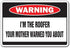I'm The Roofer Warning Sign | Funny Home Décor for Garages, Living Rooms, Offices | SignMission