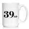 Funny 40th Birthday Coffee Mug for Women Turning 40 - 39ish - Large 15oz White Ceramic Mug