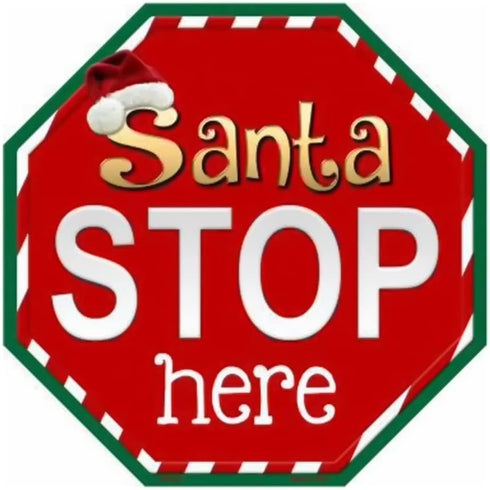 SMART BLONDE Santa Stop Here Metal Novelty Stop Sign BS-391