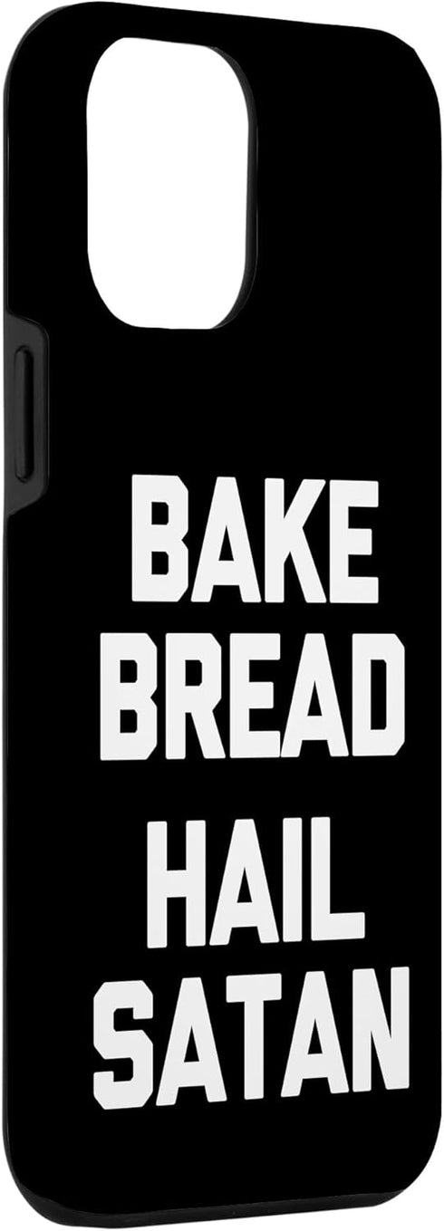 iPhone 14 Plus Bake Bread, Hail Satan - Bread Baker Baking Case