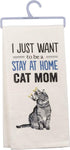 Primitives by Kathy 33139 Screen-Printed Dish Towel - 18 x 26-Inches, Just Want to Be a Cat Mom