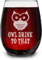 shop4ever Owl Drink To That Laser Engraved Stemless Wine Glass, Owl Lover Glass