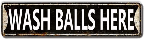 Wash Balls Here Sign, Metal Tin Wall Decor for Home Office School Man Cave, Quality Metal Street Sign 16x4 Inch