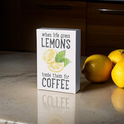 'When Life Gives Lemons Trade for Coffee' Box Sign - Medium