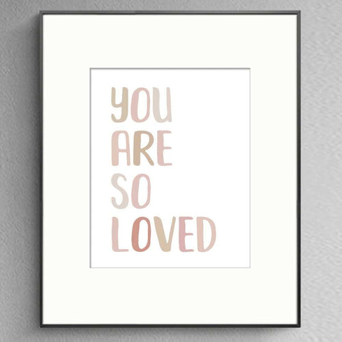 8x10, Generic You Are So Loved Art Print, Neutral Nursery Wall Art, Unframed, Pink, Rectangular, Indoor, Portrait, Wall