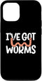 iPhone 14 Pro I've Got Worms Worm Farming Case