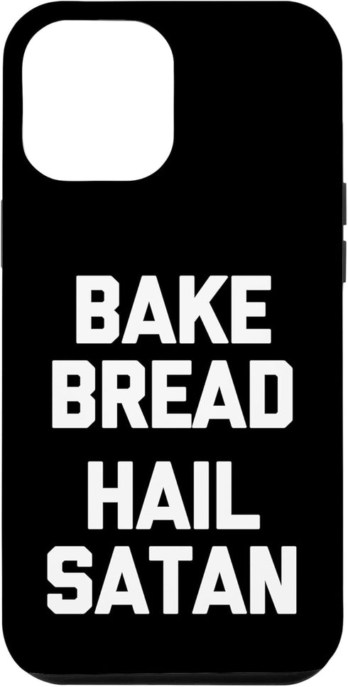 iPhone 14 Plus Bake Bread, Hail Satan - Bread Baker Baking Case