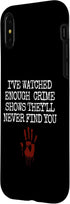 iPhone X/XS Funny Saying I've Watched Enough Crime Shows Women Men Joke Case