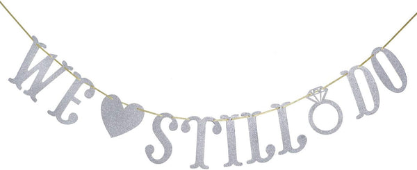 We Still Do Banner for Wedding Anniversary Party Decorations, Silver Glitter Sign Photo Prop