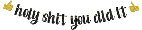 Black Glitter Holy Shit You Did It Banner - Congrats Grad Sign - Funny Graduation Party Decorations