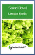 Instant Latch 500 Salad Bowl Lettuce Seeds for Planting Non GMO Heirloom Seeds Fresh Vegetable Garden Seed