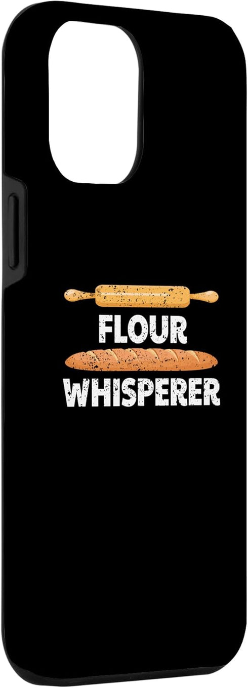 iPhone 13 Pro Max Flour Whisperer Case, Baking Expert Bread Maker Pastry Chef