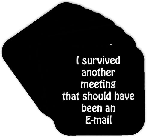 3dRose I Survived Another Meeting That Should Have Been an Email Soft Coasters, Set of 8