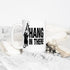 Hang in There Coffee Mug, Funny Motivational Cat Gift Cup for Friend, Coworker, Women, Men (15oz)