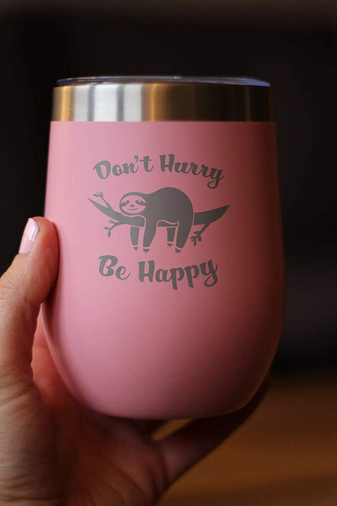 Don't Hurry Be Happy Sloth Wine Tumbler - Stemless Stainless Steel Insulated Cup, Cute Outdoor Camping Gift