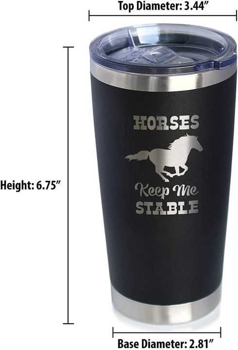 Horses Keep Me Stable Insulated Coffee Tumbler Cup, Stainless Steel Mug with Sliding Lid, Horse Themed Gifts (Black)