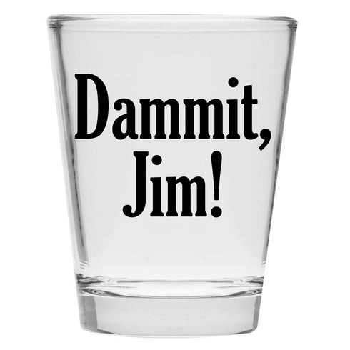 Damnit Jim - Funny Shot Glass, Hilarious Gift for Men and Women, Cute Shot Glasses for Drinking Buddies