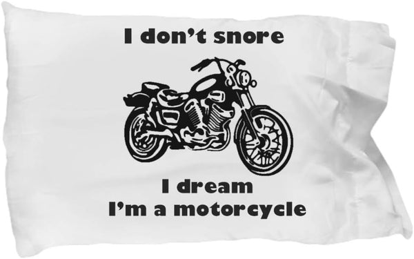 I Don't Snore I Dream I'm a Motorcycle Novelty Pillow Cover, Motorbike Gifts for Biker Dad, Men, Grandpa, Uncle