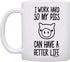 Pet Pig I Work Hard so my Pigs Can Have a Better Life - Potbelly Pig Farmer Coffee Mug, Tea Cup, White