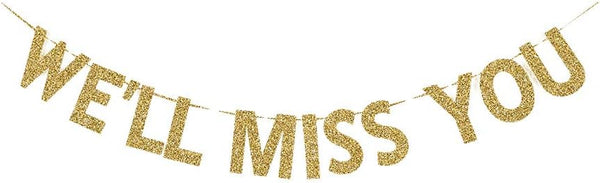We'll Miss You Banner, Gold Glitter Paper Sign for Graduation, Job Change, Relocation, and Farewell Party Decorations