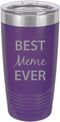 Best Meme Ever Stainless Steel Engraved Insulated Tumbler, 20 Oz Travel Coffee Mug, Purple