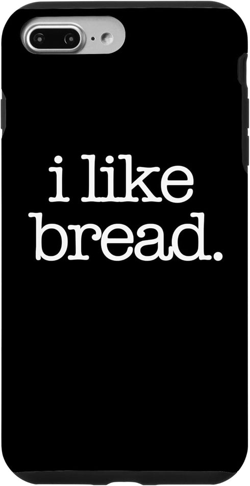 iPhone 7 Plus/8 Plus I Like Bread - Funny Bread Maker Case for Food Lovers