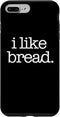 iPhone 7 Plus/8 Plus I Like Bread - Funny Bread Maker Case for Food Lovers
