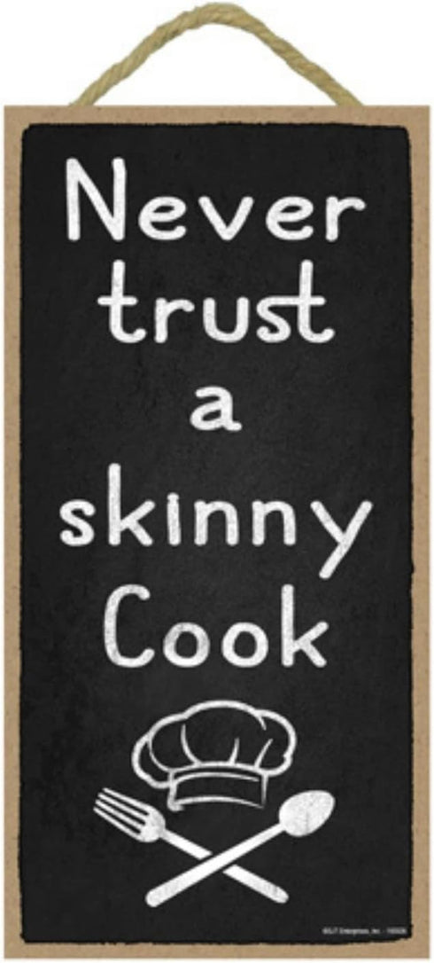 Popfizzy Funny Kitchen Wall Decor, Never Trust a Skinny Cook Sign, 5"x10", Skinny Chef Kitchen Decoration