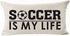 Sports-Themed Throw Pillow Cover for Kids, Teens, Boys, Soccer Is My Life Cotton Lumbar Pillow Case