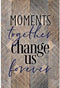 DEXSA Moments Together Wood Plaque - 6x9 Inches with Inspiring Quotes for Wall & Tabletop Decoration