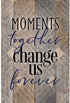 DEXSA Moments Together Wood Plaque - 6x9 Inches with Inspiring Quotes for Wall & Tabletop Decoration
