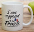 Retreez Funny Ceramic Coffee Mug - I Was Supposed to be French, 11 Oz - Sarcastic Birthday Gifts for Him, Her
