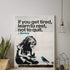 BANKSY Graffiti Wall Art “If You Get Tired Learn to Rest Not to Quit” Canvas Prints for Home Decor (12" x 16")