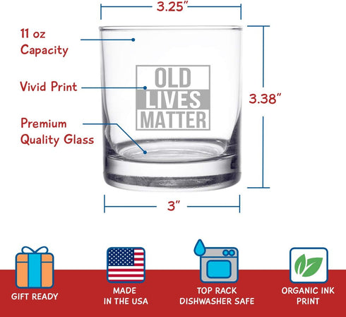 Old Lives Matter Whiskey Scotch Glass, 11 oz, Funny Birthday or Retirement Gift for Seniors