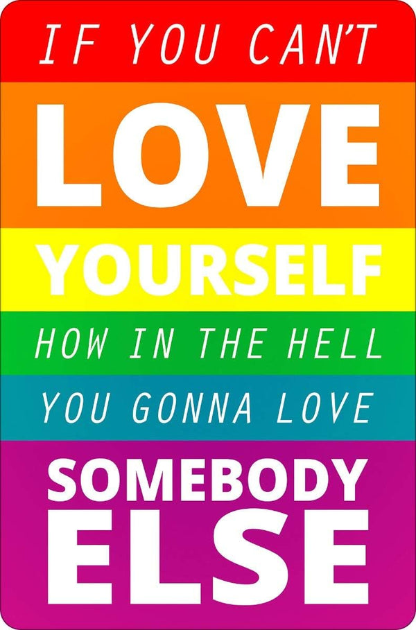 HAIMAX Wall Decor Metal Signs 8" x 12" for Kitchen, Laundry Room, Garage, If You Can't Love Yourself