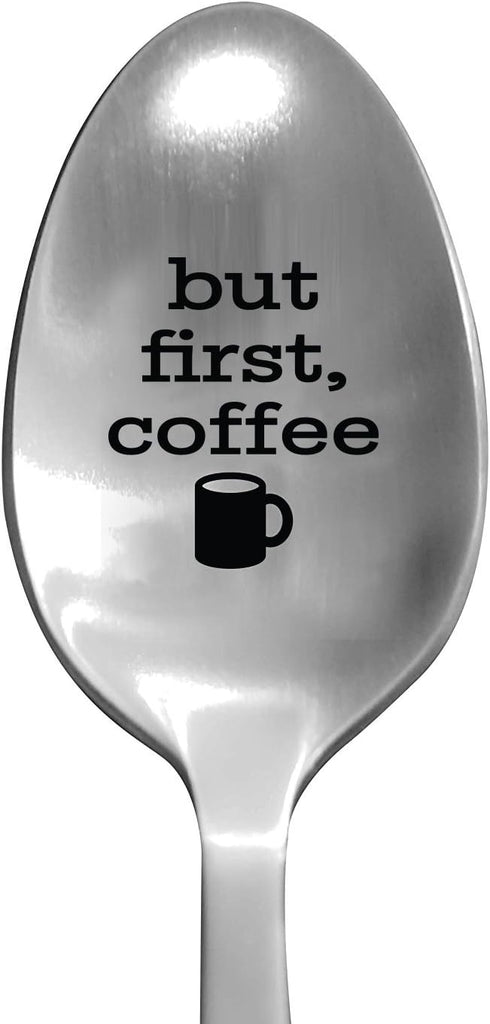 Laser Engraved "But First, Coffee" Stainless Steel Spoon - Funny Gifts for Coffee Lovers, Cereal and Coffee Mug