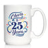 Cheers to 25 Years - Large 15oz White Ceramic Mug - Coffee Gifts for Women & Men - 25th Anniversary Party Decor