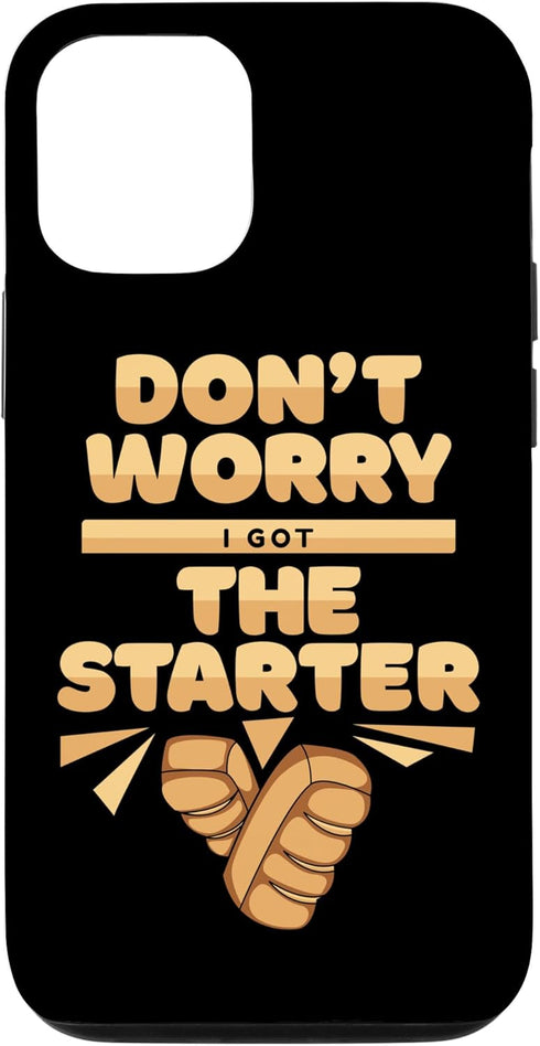 iPhone 13 Pro Bread Maker Case, I Got The Starter Bread Dough Lover Baker