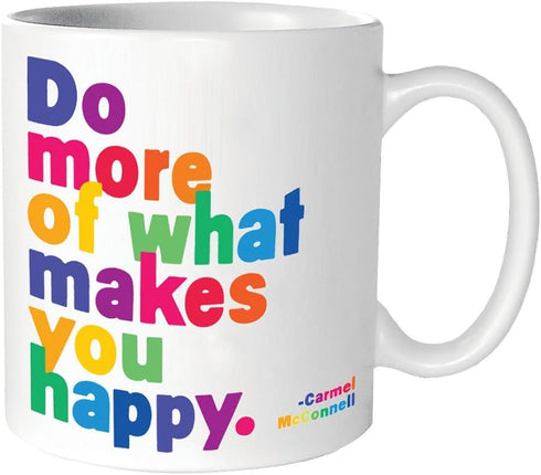 Quotables Mug - Do More of What Makes You Happy